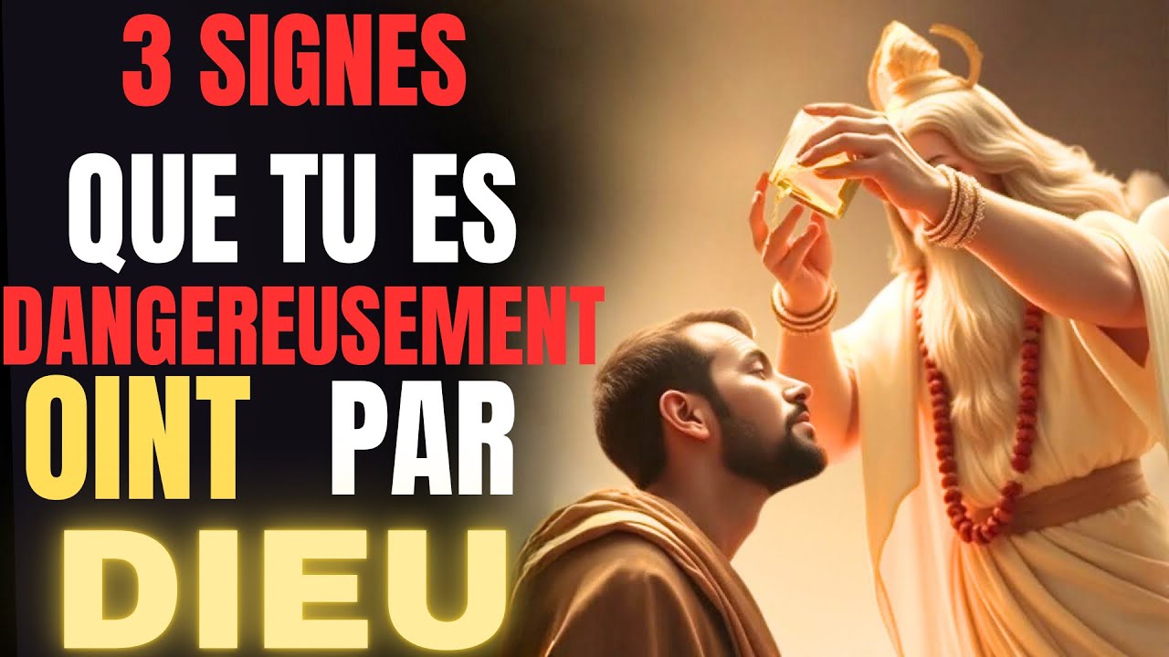3 Signes Que Tu Es Dangereusement Oint Par DIEU (C’est Visible)
