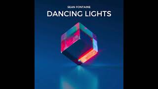 Sean Fontaine - Dancing Lights #edmmusic #seanfontaine #dancinglights