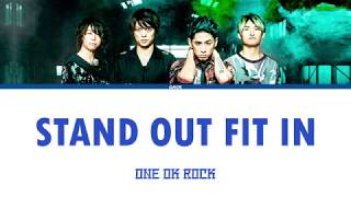 ONE OK ROCK - Stand Out Fit In  (Lyrics Kan/Rom/Eng/Esp)