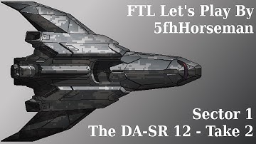 DA-SR 12 - Sector 1 - FTL Lets Play