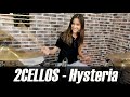 2CELLOS - Hysteria - Drum Cover By Nikoleta