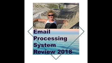 Email Processing System Review 2018
