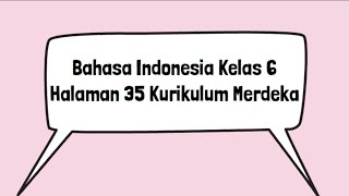 Kunci Jawaban Bahasa Indonesia Kelas 6 Halaman 35 Jurnal Membaca Seni dan Budaya Kurikulum Merdeka