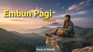 Download lagu Embun Pagi - Lagu Galau Terbaru 2026 yang Menemani Hatimu