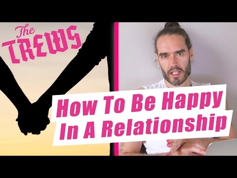 How To Be Happy In A Relationship: Russell Brand The Trews (E410)