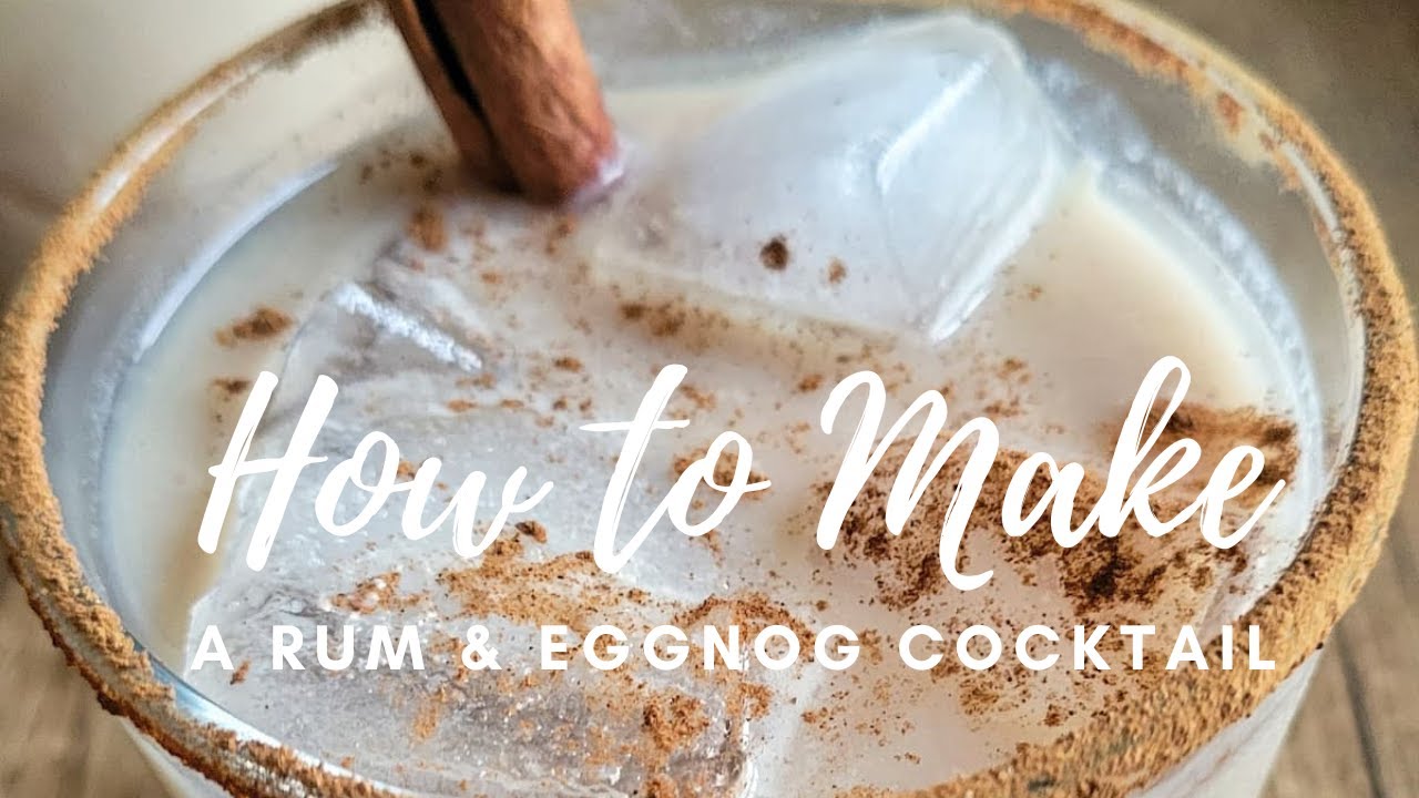 CLASSIC RUM AND EGGNOG | SPIKED EGGNOG COCKTAIL