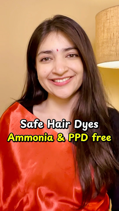 Safe Hair Dyes - Ammonia & PPD free 🌸