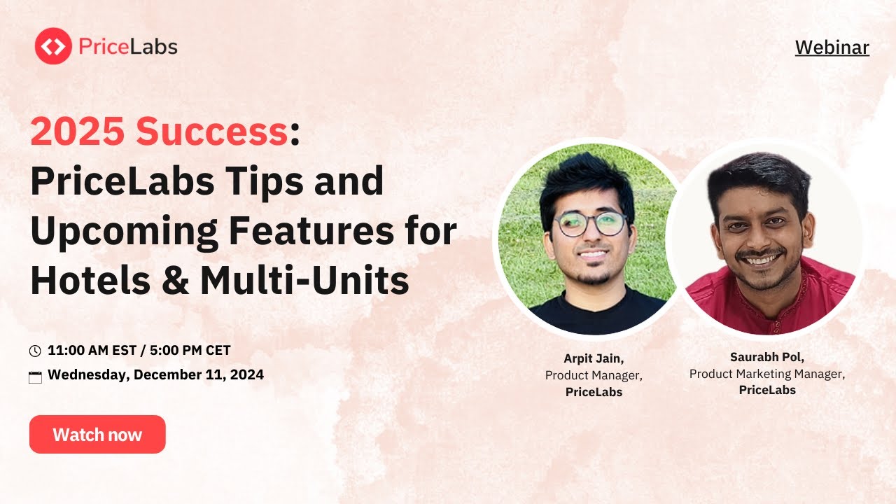 2025 Success: PriceLabs Tips and Upcoming Features for Hotels & Multi-Units