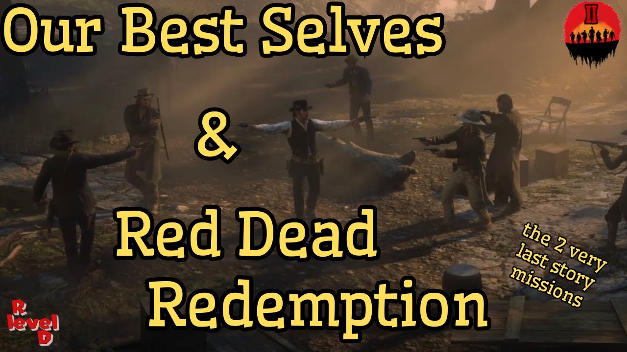 Our Best Selves & Red Dead Redemption. RDR2 Story PS5 YouTube