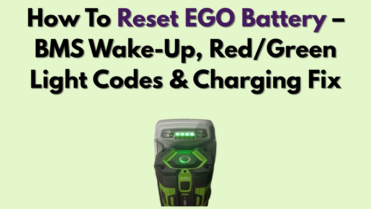 Как сбросить настройки аккумулятора EGO: пробуждение BMS, коды красного/зелёного света и исправле...