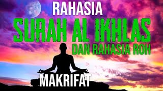 Rahasia Surah Al Ikhlas Dan Rahasia Roh Ilmu Makrifat