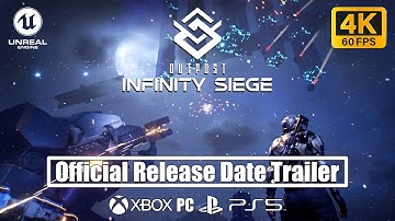 Outpost  Infinity Siege | Official Release Date Trailer | PS5 PC XBOX Games 4K