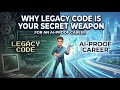 Why Legacy Code is Your Secret Weapon for an AI-Proof Career