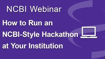 How to Run an NCBI-Style Hackathon at Your Institution