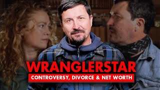 What happened to Wranglerstar? Controversy, Divorce, and Net Worth