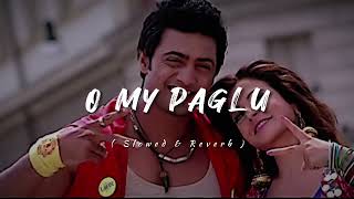 O My Paglu 🔥❤️ | LoFi Song ✨ | Paglu 2 | Dev & Koel | Slowed and Reverb Song.. screenshot 4
