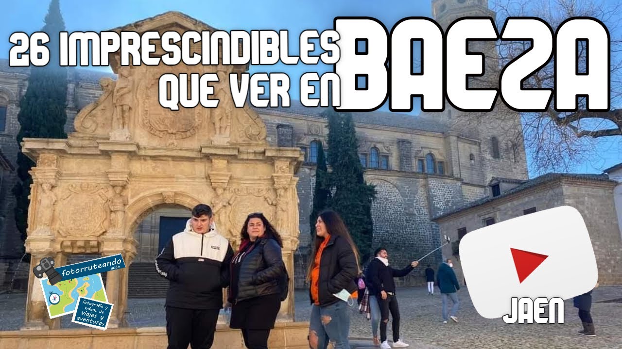 BAEZA, QUE VER, IMPRENSINDIBLES