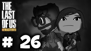 The Last of Us Remastered Gameplay/Walkhthrough w/Mex Part 26 - Sewer Escape