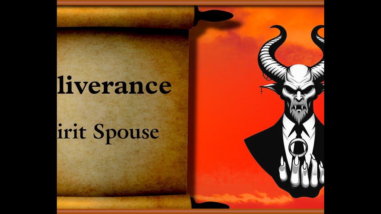 Deliverance from Spirit Husband and Wife | Self Deliverance Prayer ...