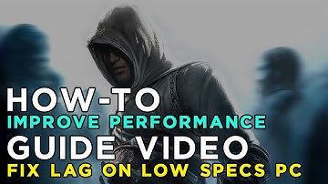 How to Improve Performance and Fix Lag in Assassin