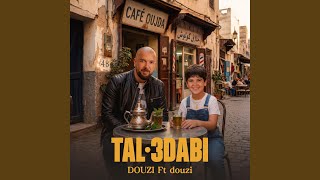 Tal 3dabi - Douzi