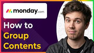 How to Group Contents in Monday.com (Step-By-Step) [2026 guide]
