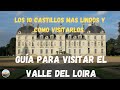 CASTILLOS del Loira y CONSEJOS para visitar el VALLE DEL LOIRA. Guía Francia #8