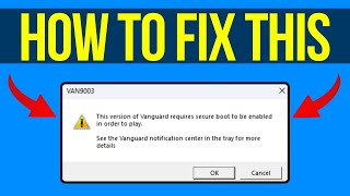 How To Fix This Version Of Vanguard Requires Secure Boot To Be Enabled In Order To Play Valorant