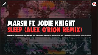 Marsh feat. Jodie Knight - Sleep (Alex O'Rion Extended Remix)