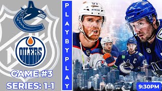 NHL PLAYOFFS GAME PLAY BY PLAY CANUCKS VS OILERS