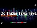 DJ TRENG TENG TENG VIRAL TIKTOK