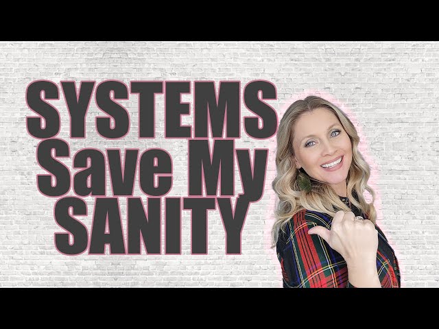 Systems Save My Sanity: Revitalize Your Routine for a Balanced Life and Homeschooling