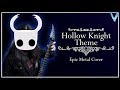 Hollow Knight Theme [EPIC METAL COVER] (Little V)
