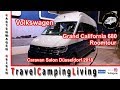 VW Grand California 680, Roomtour, Neuheit, Caravan Salon Düsseldorf 2018, Kastenwagen Vorstellung