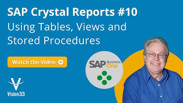 SAP Crystal Reports #10: Using Tables, Views and Stored Procedures