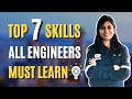 Top 7 Skills for Every Engineer 🔥 | Skills All Engineers Must Learn