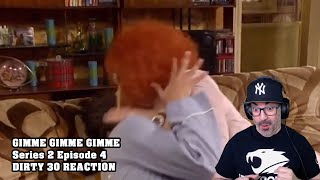 American Reacts to Gimme Gimme Gimme Series 2 Episode 4 Dirty 30