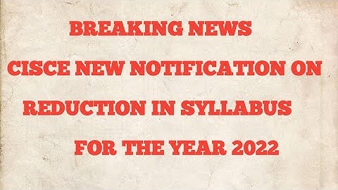 CISCE new notification on reduction in syllabus for icse and isc 2022...💥