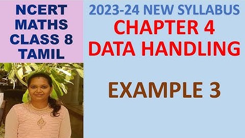 CLASS 8 MATHS CBSE NCERT IN TAMIL: CHAPTER 4:DATA HANDLING:EXAMPLE 3|2023-24 NEW SYLLABUS