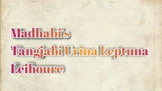 Madhabi - Tangjabi UrinA || Manipuri old song || Mp3 link in the description.
