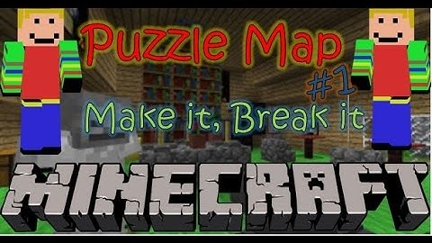 Minecraft - Puzzle Map - Make it, Break it - Part 1