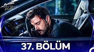 Hudutsuz Sevda 37. Bölüm