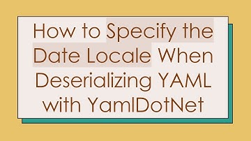 How to Specify the Date Locale When Deserializing YAML with YamlDotNet