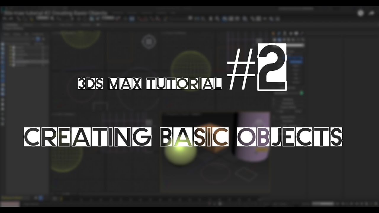 3ds max tutorial #2 Creating Basic Objects - YouTube