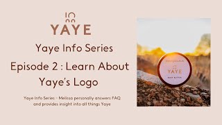 Yaye Info Session Episode 2: The Story Behind Yaye’s Logo