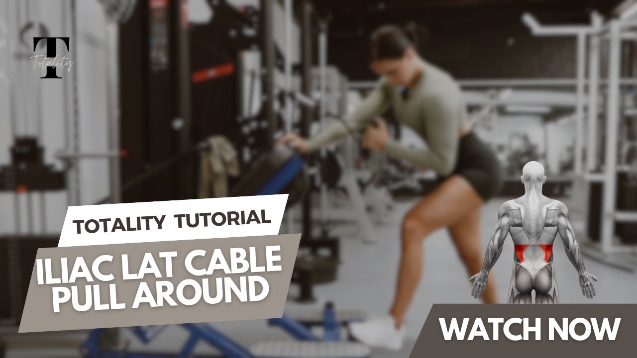 Iliac Lat Cable Pull Around