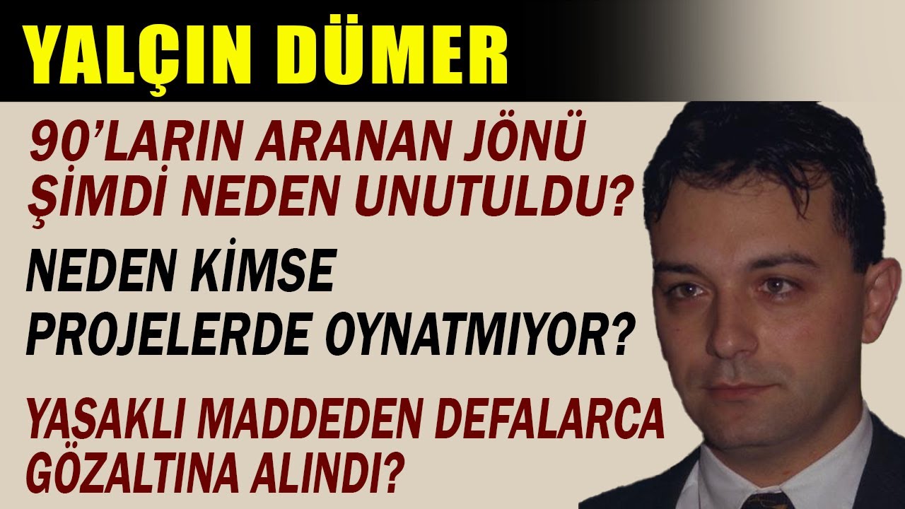 YALÇIN DÜMER: 90'ların aranan jönüydü neden unutulup gitti?