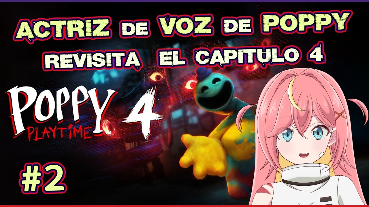 Reviviendo el CAP 4 de POPPY PLAYTIME - #2 | Kotori Hikari 🔥🐦