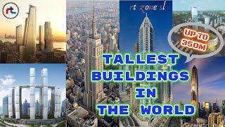 TALLEST BUILDINGS IN THE WORLD 2020 - UP TO 350M by rtzone sl 40 views 4 years ago 17 minutes