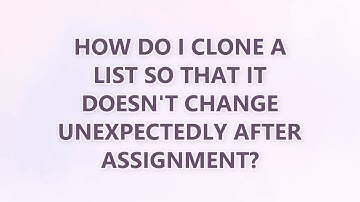 How do I clone a list so that it doesn